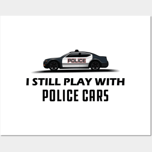 Police - I still play with police cars Posters and Art